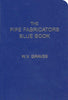 The Pipe Fabricators Blue Book, companion to The Pipe Fitters Blue Book is a great reference book for the pipe trades professional. W. V. “Duffy” Graves (author and publisher) created this reference guide “pocket-sized” to take anywhere with a durable water resistant cover.