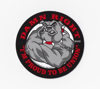 'Damn Right I'm Proud To Be Union' Bulldog Hard Hat Sticker #S78 - Ironworkergear