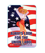 'Always Look for the Union Label' Pin Up w/US Flag Hard Hat Sticker  #S109 - Ironworkergear