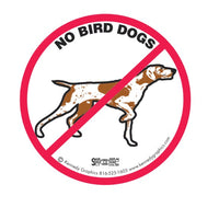 No Bird Dogs Hard Hat Sticker #S75 - Ironworkergear
