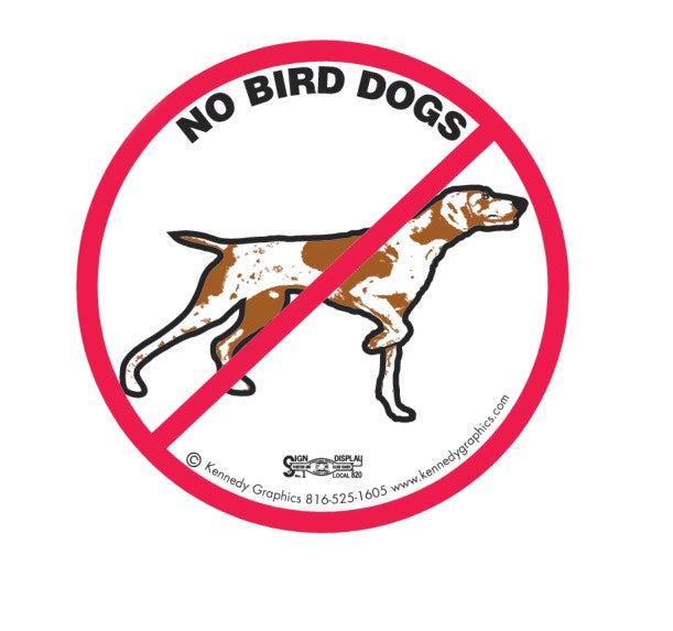 No Bird Dogs Hard Hat Sticker #S75 - Ironworkergear