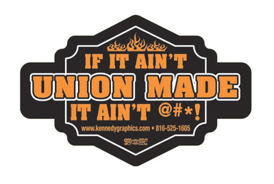 'If it ain't Union Made...' Hard Hat Sticker #S80 - Ironworkergear