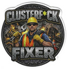 Clusterf*ck Fixer - Ironworkergear