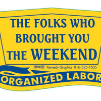 The Weekend Hard Hat Sticker #S23 - Ironworkergear