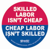 Skilled Labor Isn't Cheap, Cheap Labor Isn't Skilled Hard Hat Sticker #S16 - Ironworkergear