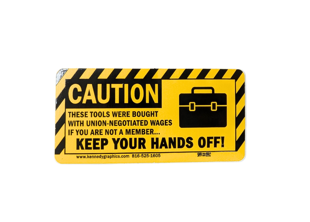 Keep Your Hands Off! Hard Hat Sticker Union Made Hard Hat Sticker #S-07 - Ironworkergear
