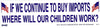 If We Continue to Buy... Bumper Sticker #BP111 - Ironworkergear