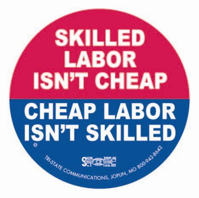 Skilled Labor, Cheap Labor Sticker