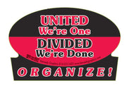 'United We're One Divided We're Done' Hard Hat Sticker #S50