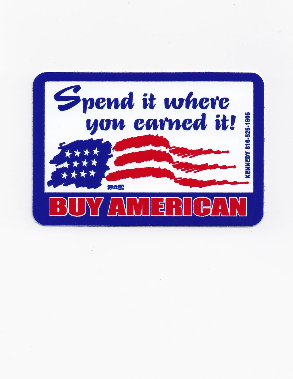 'Spend It Where You Earned It!' Hard Hat Sticker #S13