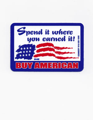 'Spend It Where You Earned It!' Hard Hat Sticker #S13