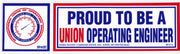 'Proud to be a Union Operating Engineer' Bumper Sticker #BP214-OE